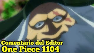 Comentario del Editor para el Capitulo 1104 de One Piece [upl. by Lisab]