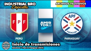 Inicio de transmisiones  Perú vs Paraguay Amistoso  América TV 2024 [upl. by Redyr]