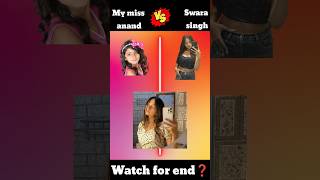 My miss anand vs Swara singh❓ shorts [upl. by Ahtnahc]