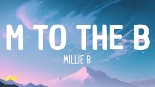 Millie B  M to the B Lyrics [upl. by Gibb]