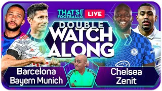 CHELSEA vs ZENIT  BARCELONA vs BAYERN MUNICH LIVE Watchalong [upl. by Herschel180]