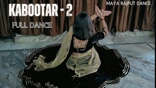 KABOOTAR  2  new haryanvi song  Renuka panwar  song full dance video 📷  maya Rajput dance [upl. by Irej]