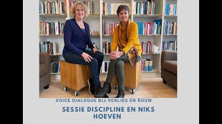 Sessie 3 Discipline amp Niks hoeven 2021  Voice Dialogue bij verlies amp rouw  Voice Dialogue Academie [upl. by Puttergill]