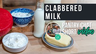 Clabbered Milk  Pantry Chat Podcast SHORT [upl. by Donoghue]