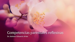 Competencias Parentales Reflexivas [upl. by Mukund200]