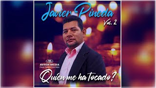 Quien Me Ha Tocado  Audio  Javier Pineda [upl. by Jephthah655]