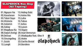 Slapshock NonStop All Tagalog 2019 [upl. by Gannon]