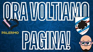 PRE  PARTITA Palermo  SAMPDORIA è ora di VOLTARE PAGINA [upl. by Ver]