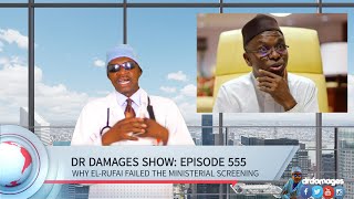 Dr Damages Show 555 The final humiliation of Nasir el Rufai Akpabio going from bad to worse [upl. by Sperling894]