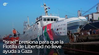 Focus  “Israel” presiona para impedir que la Flotilla de Libertad lleve ayuda a Gaza [upl. by Erland462]