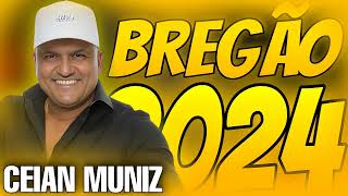 CEIAN MUNIZ BREGÃO ATUALIZADO 2024 [upl. by Eidualc456]