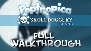 Poptropica  Skullduggery Island Full Walkthrough [upl. by Einnod]