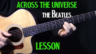 how to play quotAcross the Universequot on guitar by The Beatles  John Lennon  acoustic guitar lesson [upl. by Argella]