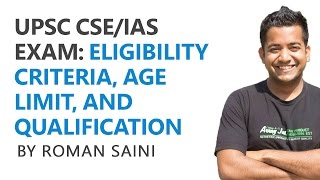 UPSC CSEIAS Exam Eligibility Criteria Qualification and Age Limit  Roman Saini [upl. by Ahteres]