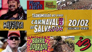 Carnaval de Salvador 2023 AO VIVO  Bell Marques Igor Kannário e muito mais SEGUNDAFEIRA 20223 [upl. by Burdett]