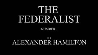 The Federalist 1 by Alexander Hamilton  Audio Recording [upl. by Nyrrek]