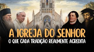 O que é a IGREJA para Católicos Ortodoxos e Protestantes [upl. by Nitsruk]