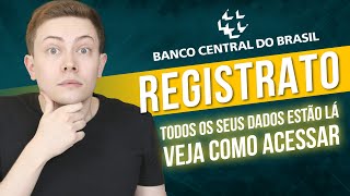 😱 SEUS DADOS ESTÃO LÁ Acesse o REGISTRATO do BANCO CENTRAL e consulte TODA sua VIDA FINANCEIRA 🔒 [upl. by Aitahs583]