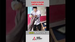 KADO UNIK UNTUK GURU shortvideo shorts aadstory [upl. by Nauwaj]