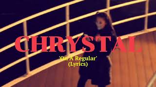 CHRYSTAL  On A Regular Lyric Video Visualiser [upl. by Venola]