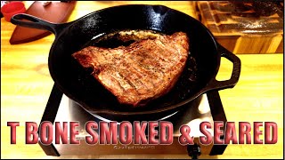 Smoked amp Seared T Bone Steak [upl. by Emsmus]