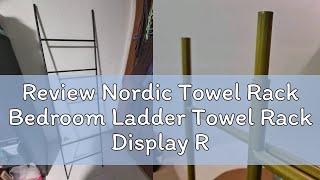 Review Nordic Towel Rack Bedroom Ladder Towel Rack Display Rack Ladder Wrought Iron Wall Coat Rack [upl. by Emorej]