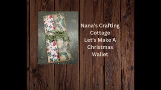 CRAFT WITH ME  LETS MAKE A CHRISTMAS WALLET [upl. by Anikat]