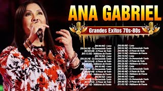 Ana Gabriel  Mix Grandes Sucessos Románticas Antigas de Ana Gabriel [upl. by Allana811]