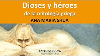 ANA MARIA SHUA  Dioses y Heroes de la MITOLOGIA GRIEGA  RESUMEN Análisis y Cuestionario [upl. by Simone524]