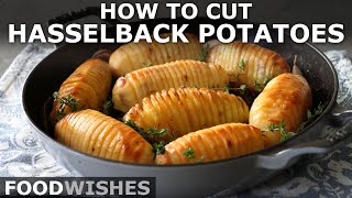 How to Cut Hasselback Potatoes  Food Wishes [upl. by Blumenthal602]