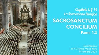 Sacrosanctum Concilium  Cap I § 14  P Giorgio M Faré [upl. by Crim871]