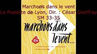 Marchons dans le vent  Psalette de Lyon [upl. by Eachern]