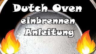 Dutch Oven richtig einbrennen  Anleitung  Tipps zur Pflege und Lagerung [upl. by Happ]