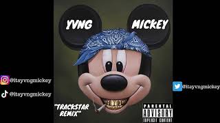 Yvng Mickey  Trackstar Mooski  Remix  Reupload [upl. by Korns]