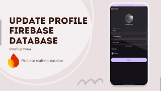 Firebase Tutorial Update User Profile Firebase Realtime Database Android Kotlin [upl. by Oninrutas]