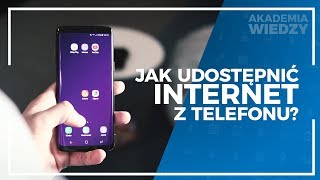 Jak udostępnić internet z telefonu  Akademia Wiedzy [upl. by Theodosia]