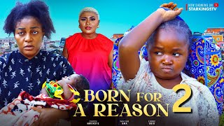 BORN FOR REASON 2  EBUBE OBIO QUEEN NWOKOYE  2024 Latest Nigerian Nollywood Movie [upl. by Patience]