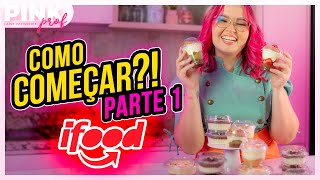 Do Básico ao Profissional Confeitaria no iFood  Parte 1 [upl. by Merrily]