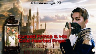 Enhypen Park Jay FF Cursed Prince amp His Coldhearted Angel  Mini series Episode 1 [upl. by Trebliw]