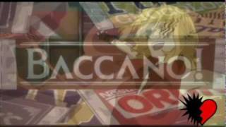 Baccano  Get Ready to Die [upl. by Aicelet]