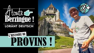 Lhistoire de PROVINS A Toute Berzingue [upl. by Adriell528]