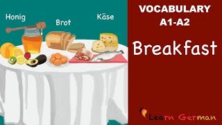 Learn German  German Vocabulary  das Frühstück  Breakfast  A1  A2 [upl. by Lihka]