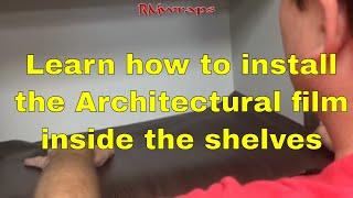 3M DiNoc how to install the Architectural film inside the shelves  RM wraps [upl. by Roselia109]