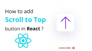 ReactJS Scroll To Top Button Animation  Smooth Scroll [upl. by Lledraw152]