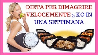 Dieta per dimagrire velocemente 5 kg in una settimana 🔥💪✔ [upl. by Glaab492]