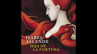 Hija de la Fortuna  Isabel Allende AUDIOLIBRO [upl. by Annaehr]