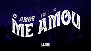 O Amor me amou  Lenha Music [upl. by Ydniahs434]