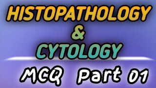 Histopathology And Cytology MCQ Video Part 01  हिस्टोपैथोलॉजी और साइटोलॉजी MCQ वीडियो भाग 01 [upl. by Sutniuq]