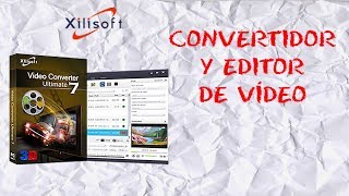 Mejor Conversor y Editor de Vídeo Para WindowsMAC  Xilisoft Video Converter [upl. by Doomham1]