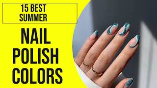 Best Summer Nail Polish Colors For Fair Skin  Top 15 Flattering Nail Ideas For 2024 [upl. by Tann347]